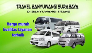 Travel Banyuwangi Surabaya